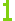 1